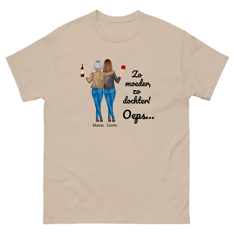 Gepersonaliseerd T-shirt - "Zo moeder, zo dochter, oeps..." - Personaliseer de personages en namen - Grappig moederdag cadeau - Iedereen Blij