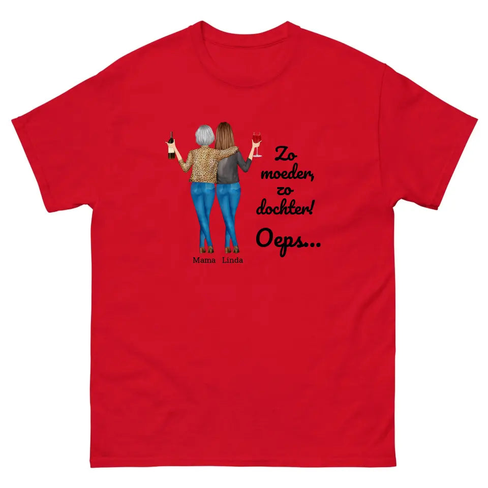 Gepersonaliseerd T-shirt - "Zo moeder, zo dochter, oeps..." - Personaliseer de personages en namen - Grappig moederdag cadeau