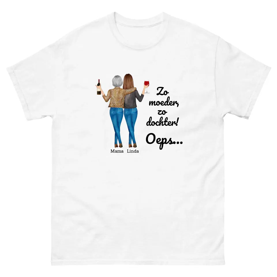 Gepersonaliseerd T-shirt - "Zo moeder, zo dochter, oeps..." - Personaliseer de personages en namen - Grappig moederdag cadeau