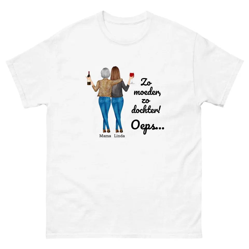 Gepersonaliseerd T-shirt - "Zo moeder, zo dochter, oeps..." - Personaliseer de personages en namen - Grappig moederdag cadeau - Iedereen Blij