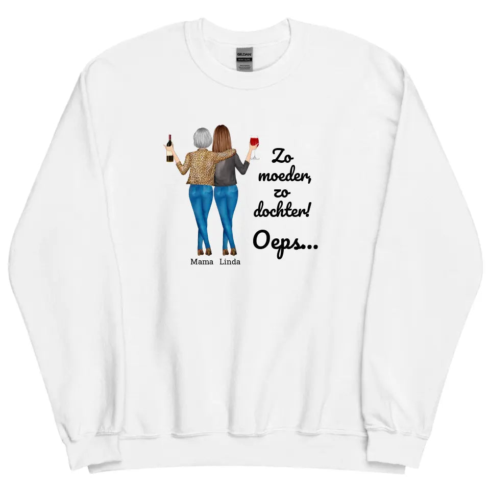 Gepersonaliseerde Sweater - "Zo moeder, zo dochter, oeps..." - Personaliseer de personages en namen - Grappig moederdag cadeau - Iedereen Blij