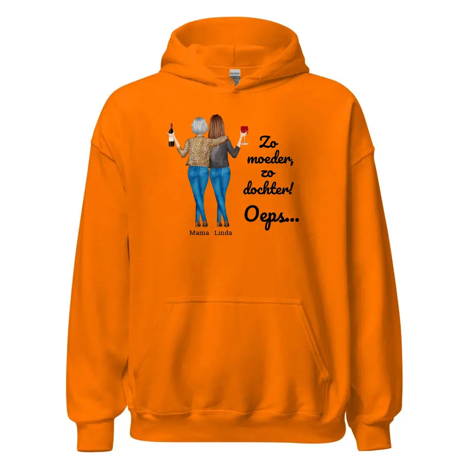 Gepersonaliseerde Hoodie - "Zo moeder, zo dochter, oeps..." - Personaliseer de personages en namen - Grappig moederdag cadeau - Iedereen Blij