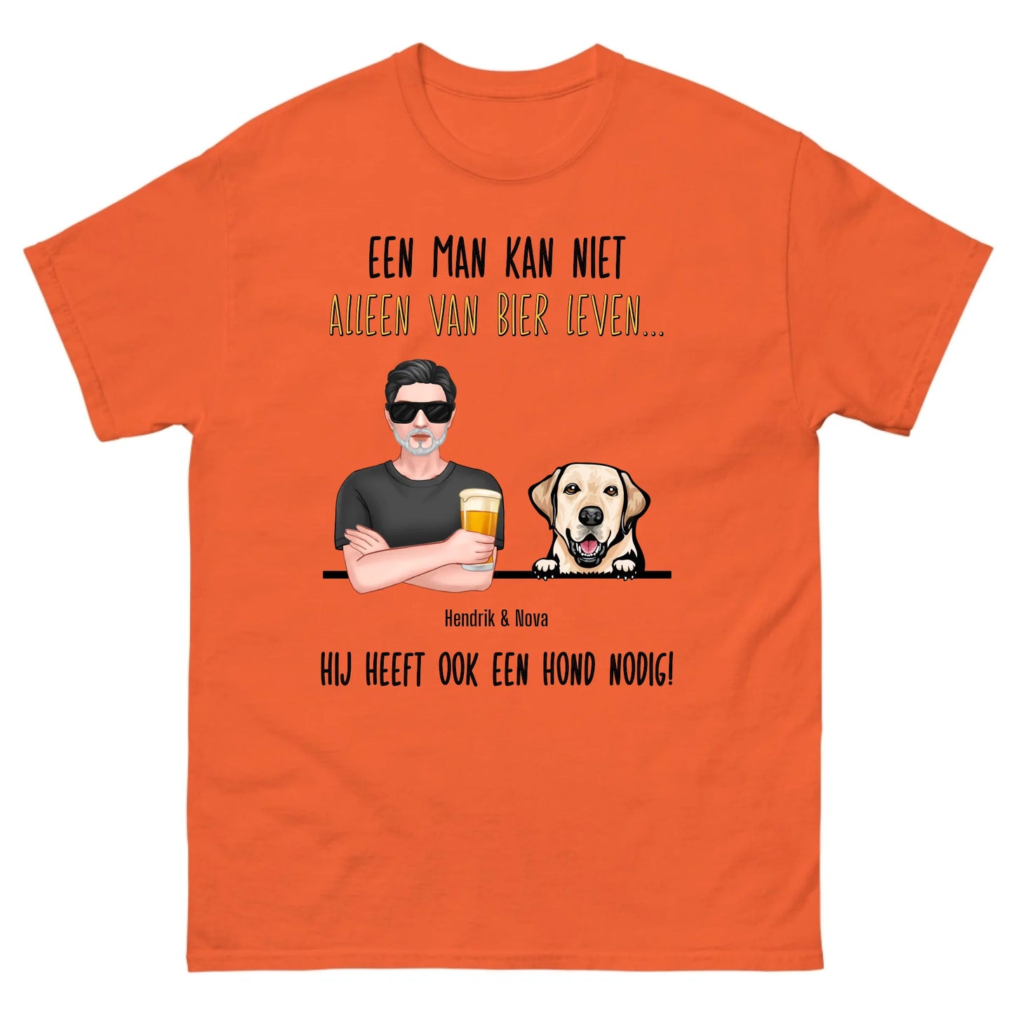 Gepersonaliseerd T-shirt - Een man kan niet alleen van bier leven, hij heeft ook een hond nodig