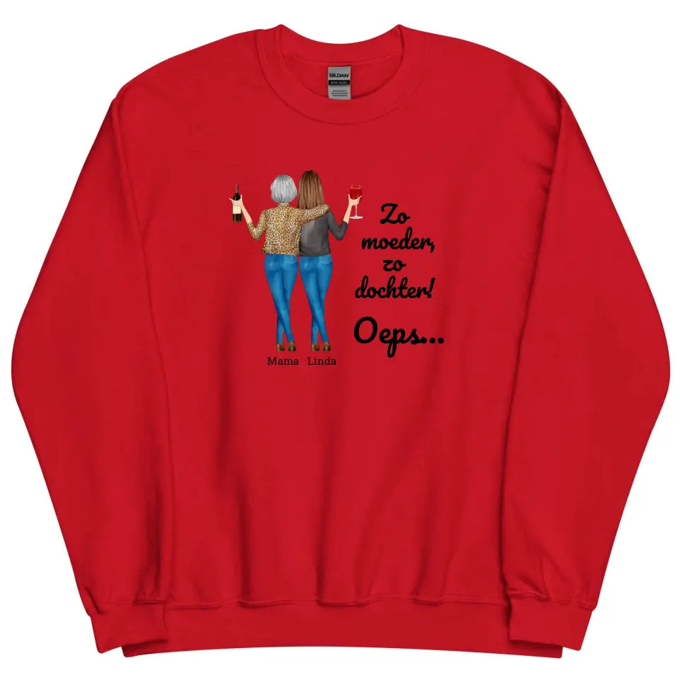 Gepersonaliseerde Sweater - "Zo moeder, zo dochter, oeps..." - Personaliseer de personages en namen - Grappig moederdag cadeau