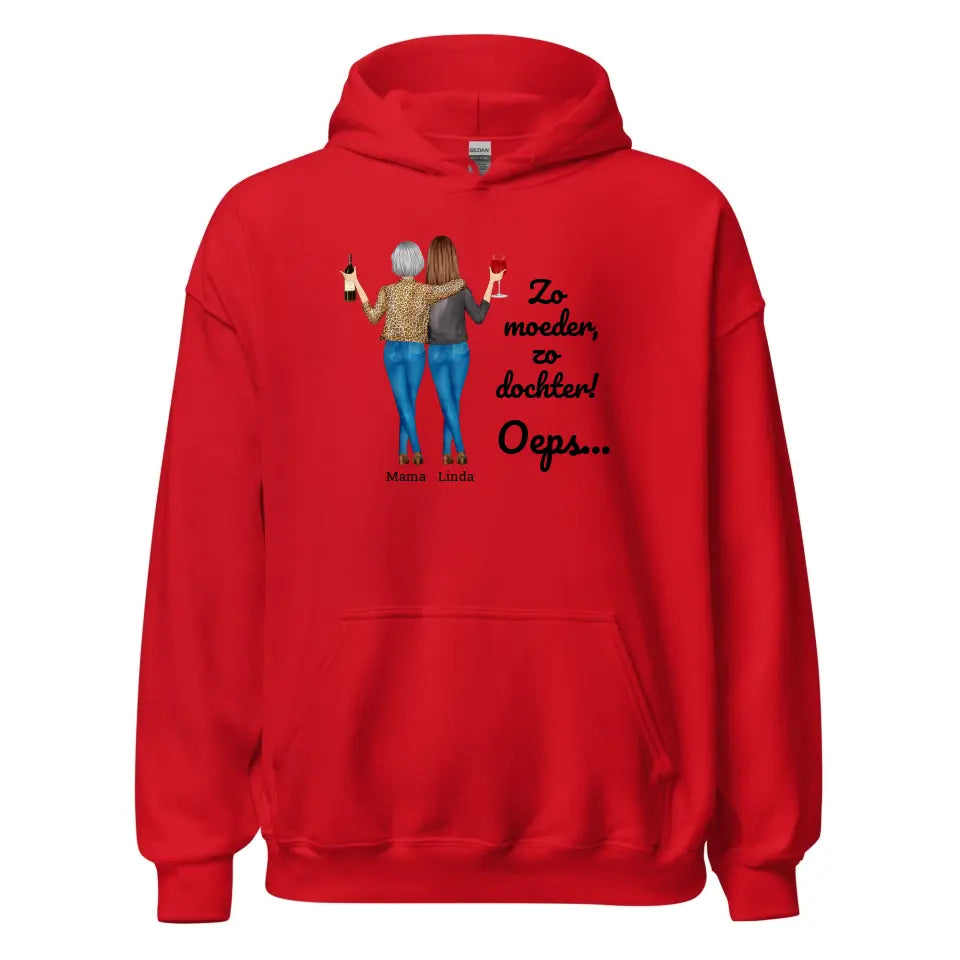 Gepersonaliseerde Hoodie - "Zo moeder, zo dochter, oeps..." - Personaliseer de personages en namen - Grappig moederdag cadeau