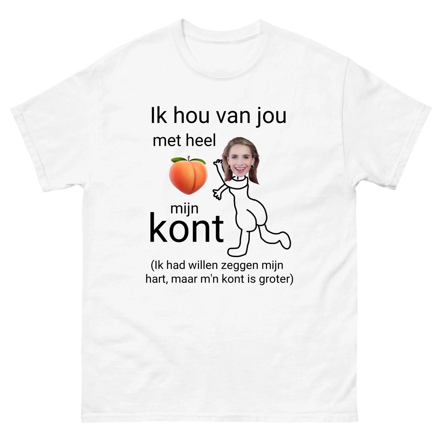 Gepersonaliseerd T-shirt - Ik hou van jou met heel mijn kont