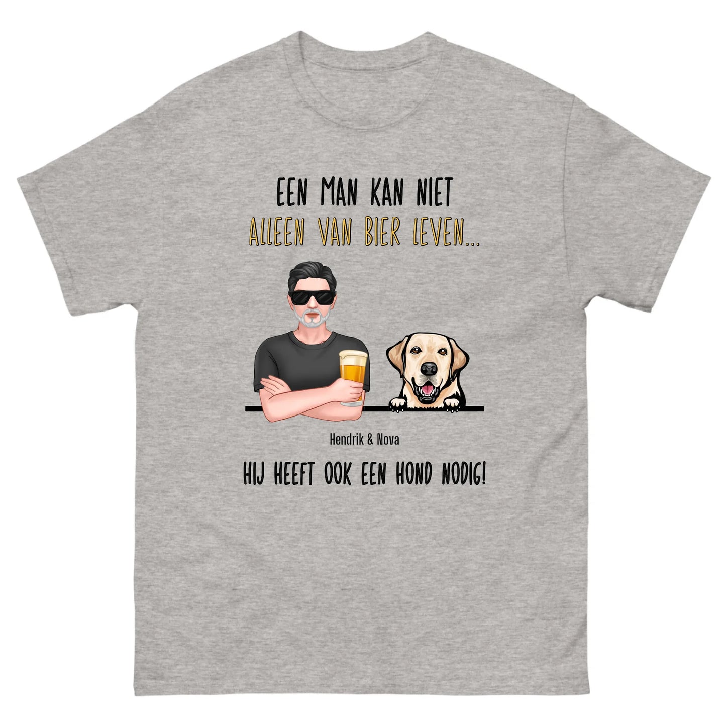 Gepersonaliseerd T-shirt - Een man kan niet alleen van bier leven, hij heeft ook een hond nodig