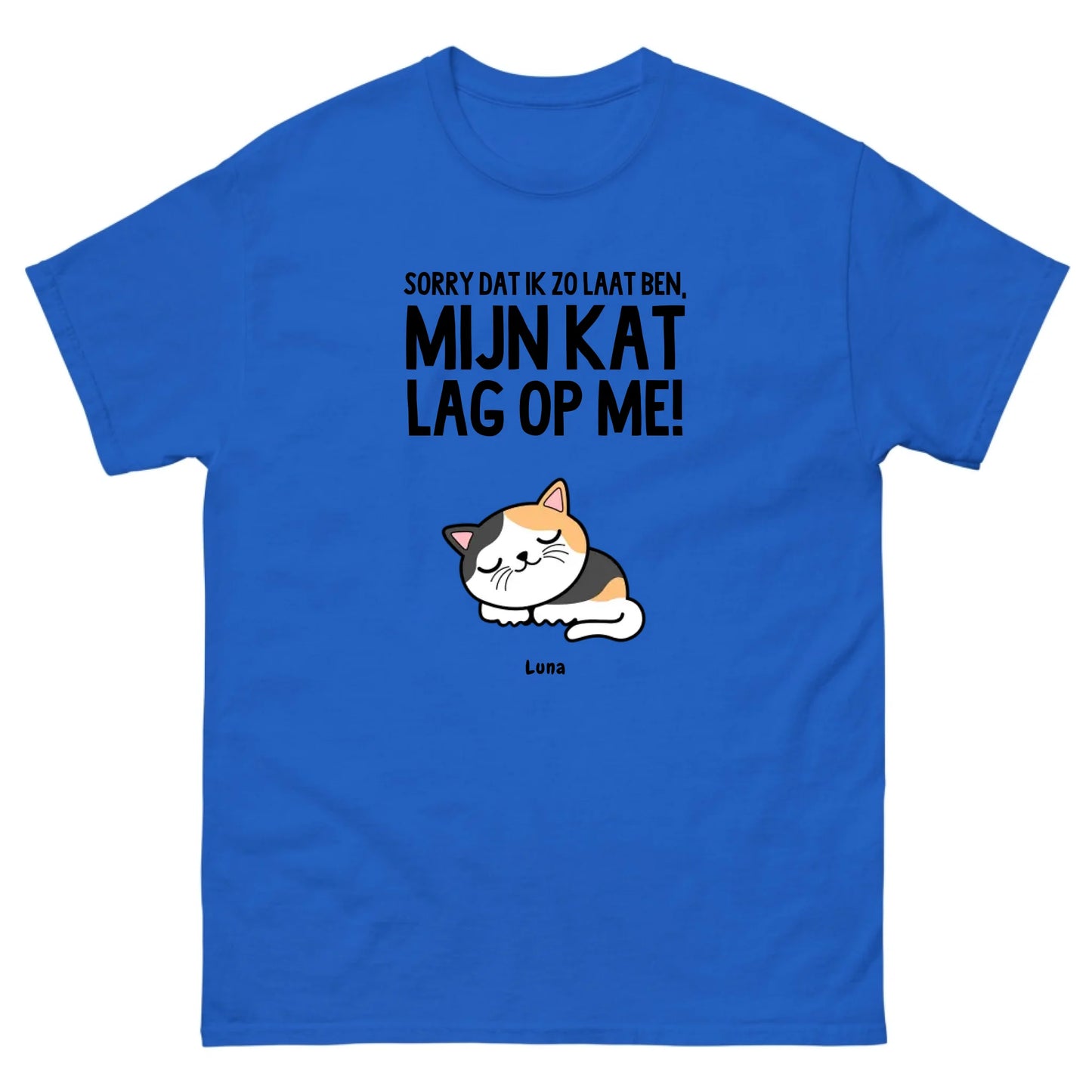 Gepersonaliseerd T-shirt - Sorry dat ik zo laat ben, mijn kat lag op me