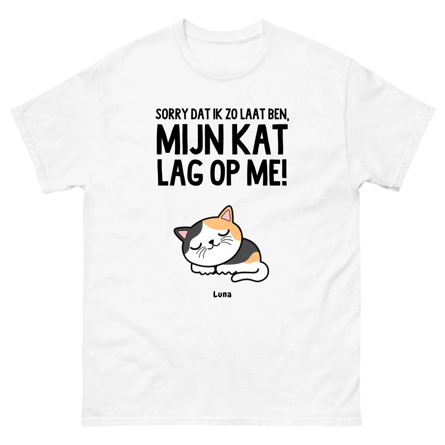 Gepersonaliseerd T-shirt - Sorry dat ik zo laat ben, mijn kat lag op me