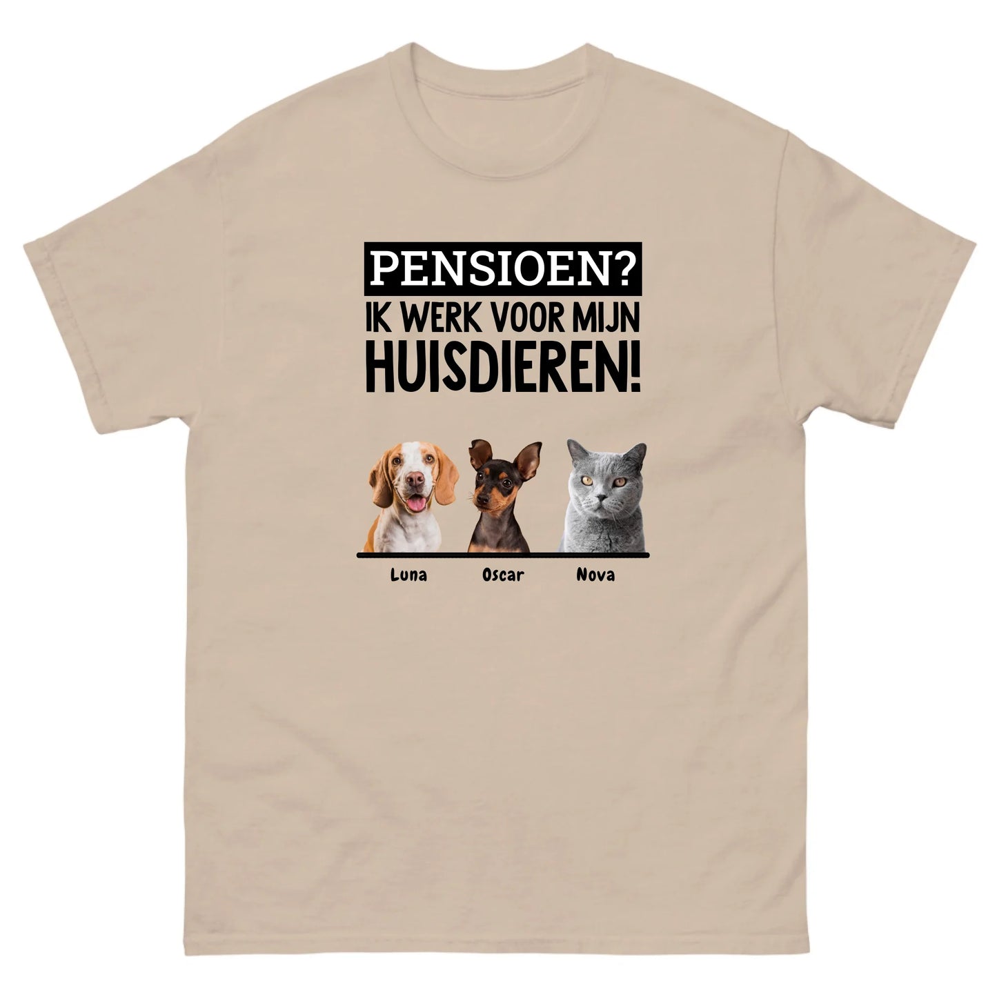 Gepersonaliseerd T-shirt - Pensioen? Ik werk voor mijn huisdieren