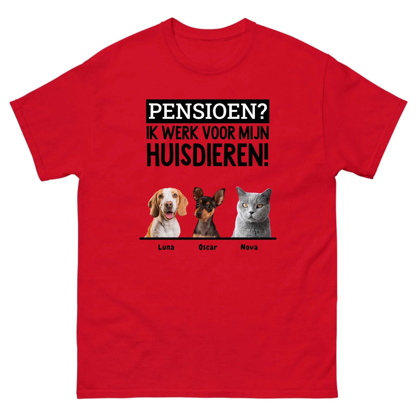 Gepersonaliseerd T-shirt - Pensioen? Ik werk voor mijn huisdieren