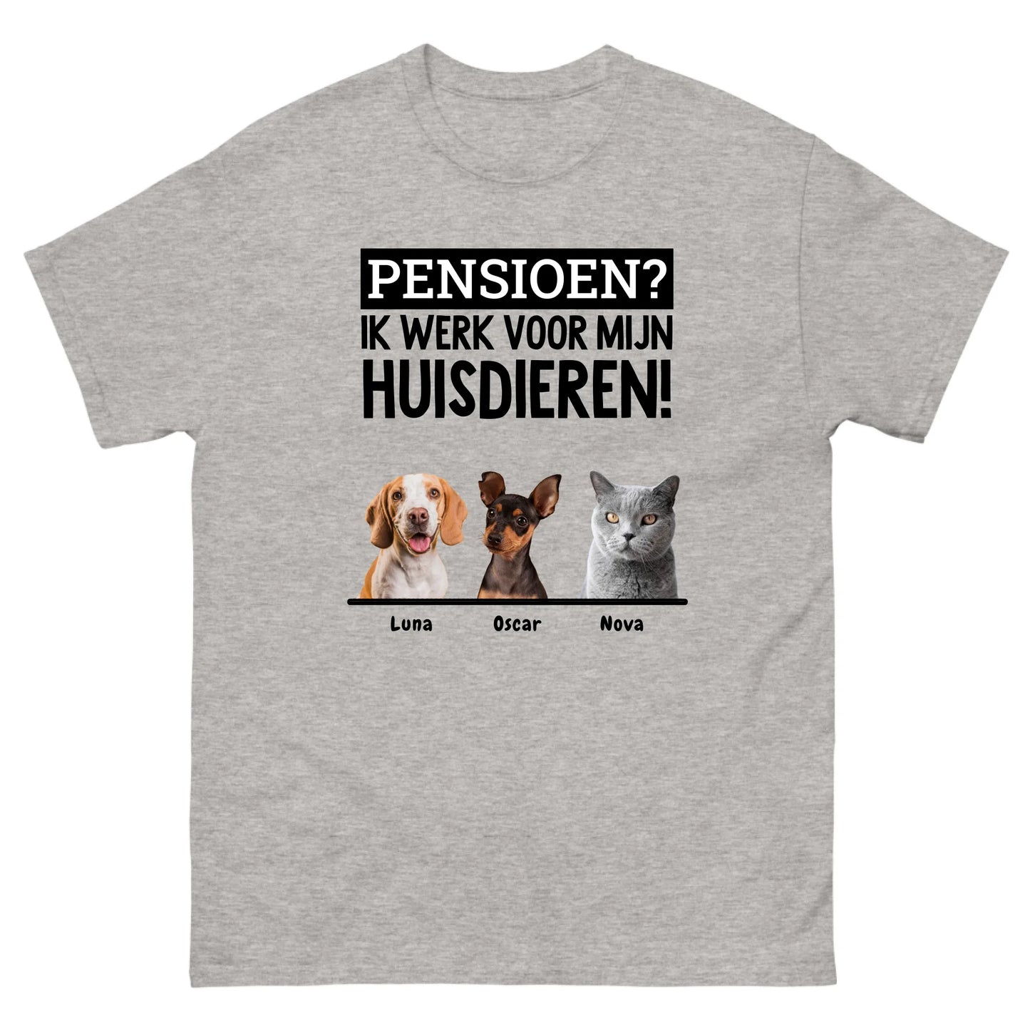 Gepersonaliseerd T-shirt - Pensioen? Ik werk voor mijn huisdieren